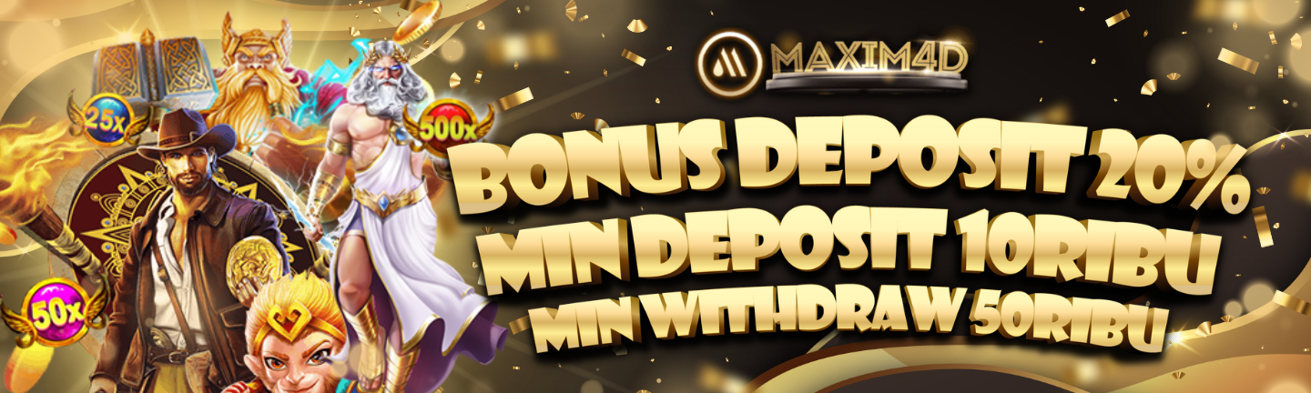 Bonus Deposit pertama Maxim4d